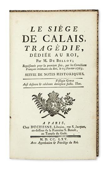 BELLOY, PIERRE LAURENT DE. Le Siège de Calais, Tragédie.  1765